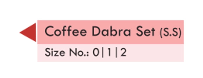 Coffee Dabra Set [S.S] No. 0 No. 1 No. 2