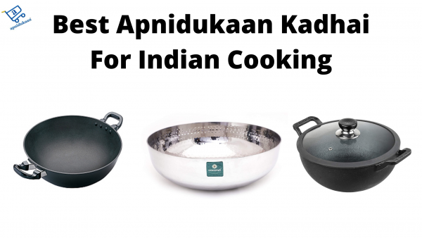 Best Kadhai For Indian Cooking at Apnidukaan.com