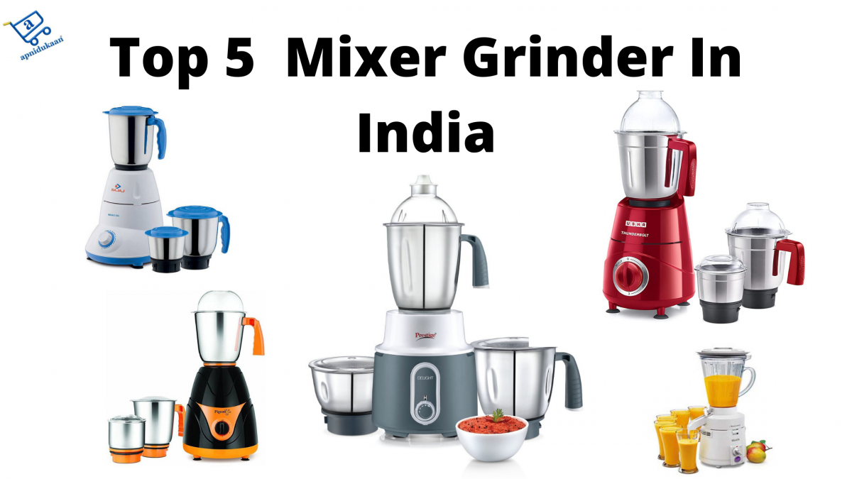 Top 5 Mixer Grinders In India For Daily Use From Apnidukaan